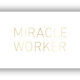 »MIRACLE WORKER« Postkarte gold