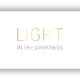 »LIGHT IN THE DARKNESS« Postkarte gold/w